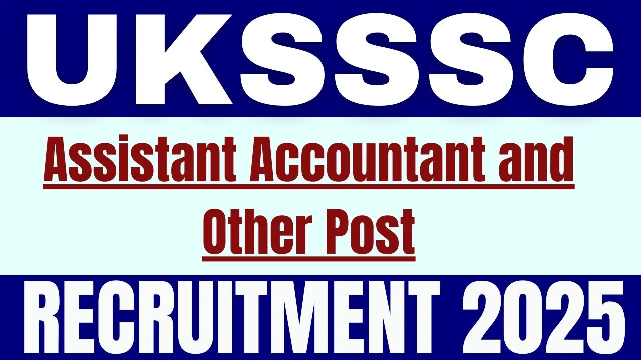 UKSSSC Assistant Accountant Recruitment 2025
