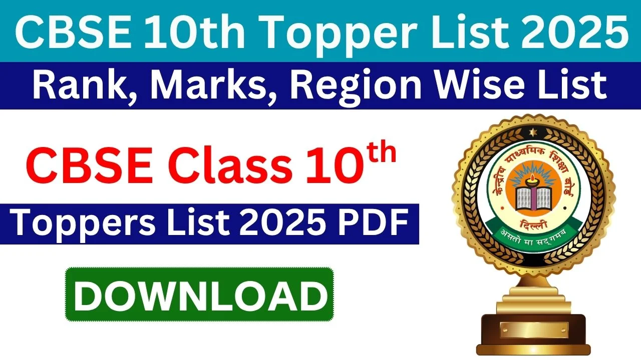 CBSE 10th Topper List 2025 Rank, Marks, Region Wise List Download