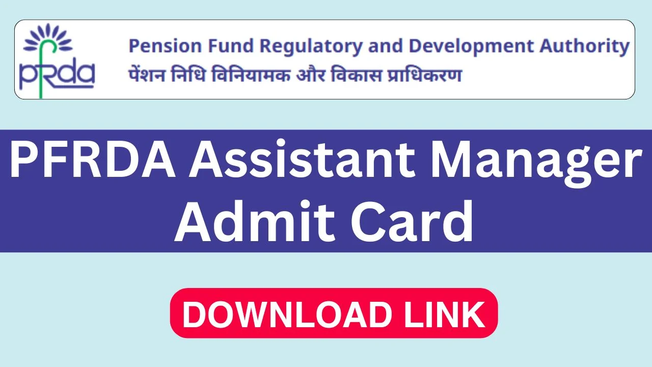 PFRDA Assistant Manager Admit Card