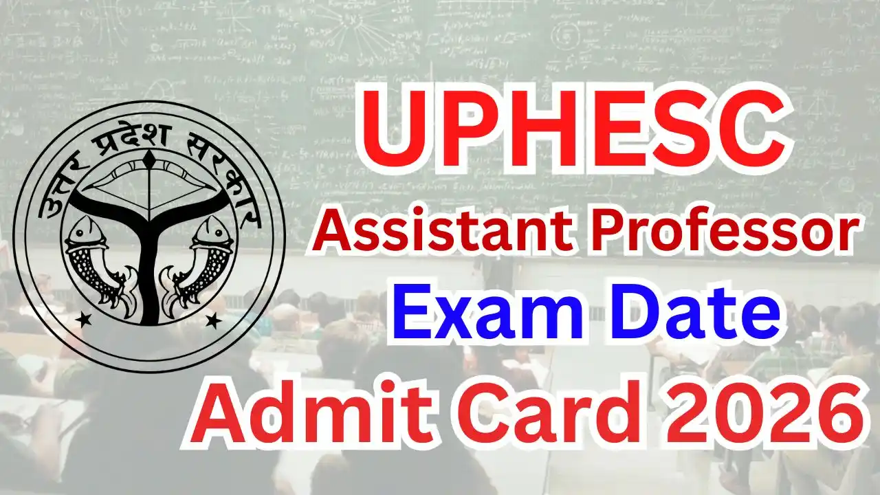 UPHESC Assistant Professor Admit Card 2026